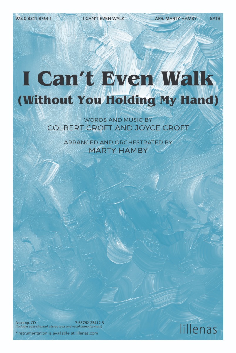 I Can't Even Walk (Without You Holding My Hand)