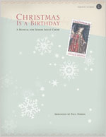 Paul Ferrin : Christmas Is a Birthday : SATB : Songbook : 9780834176454