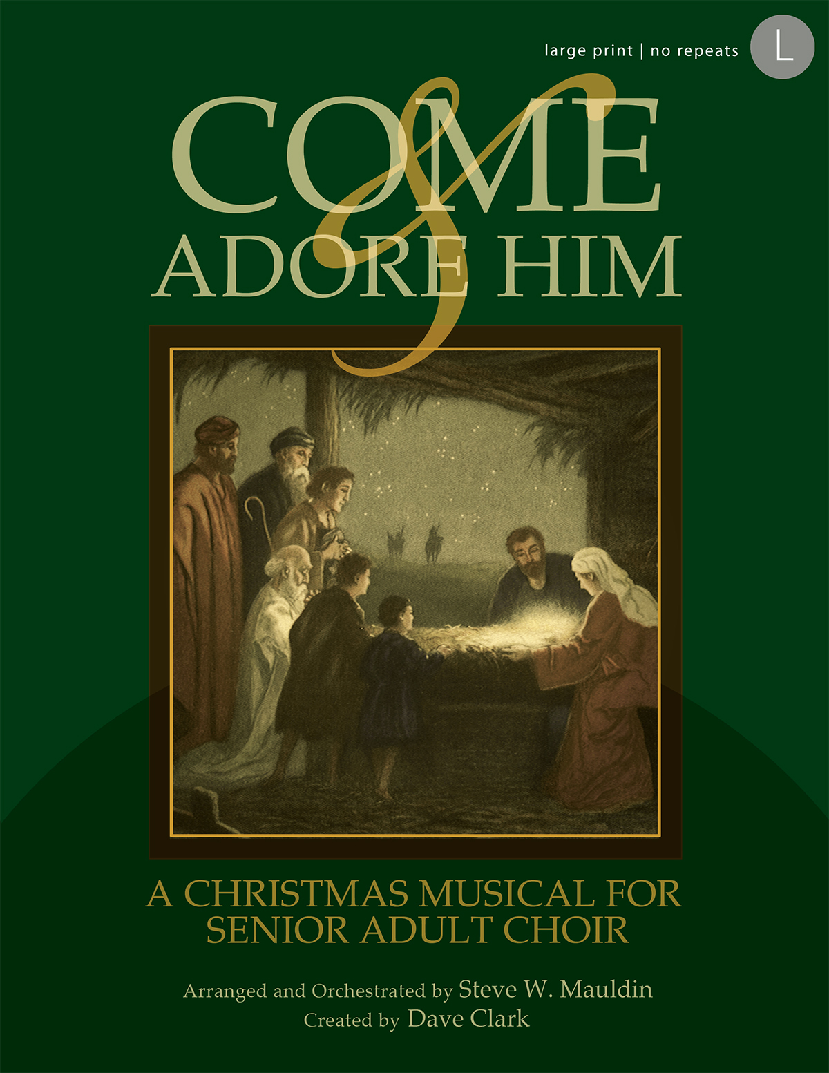 Steve Mauldin : Come and Adore Him : SATB : Songbook : 9780834179004