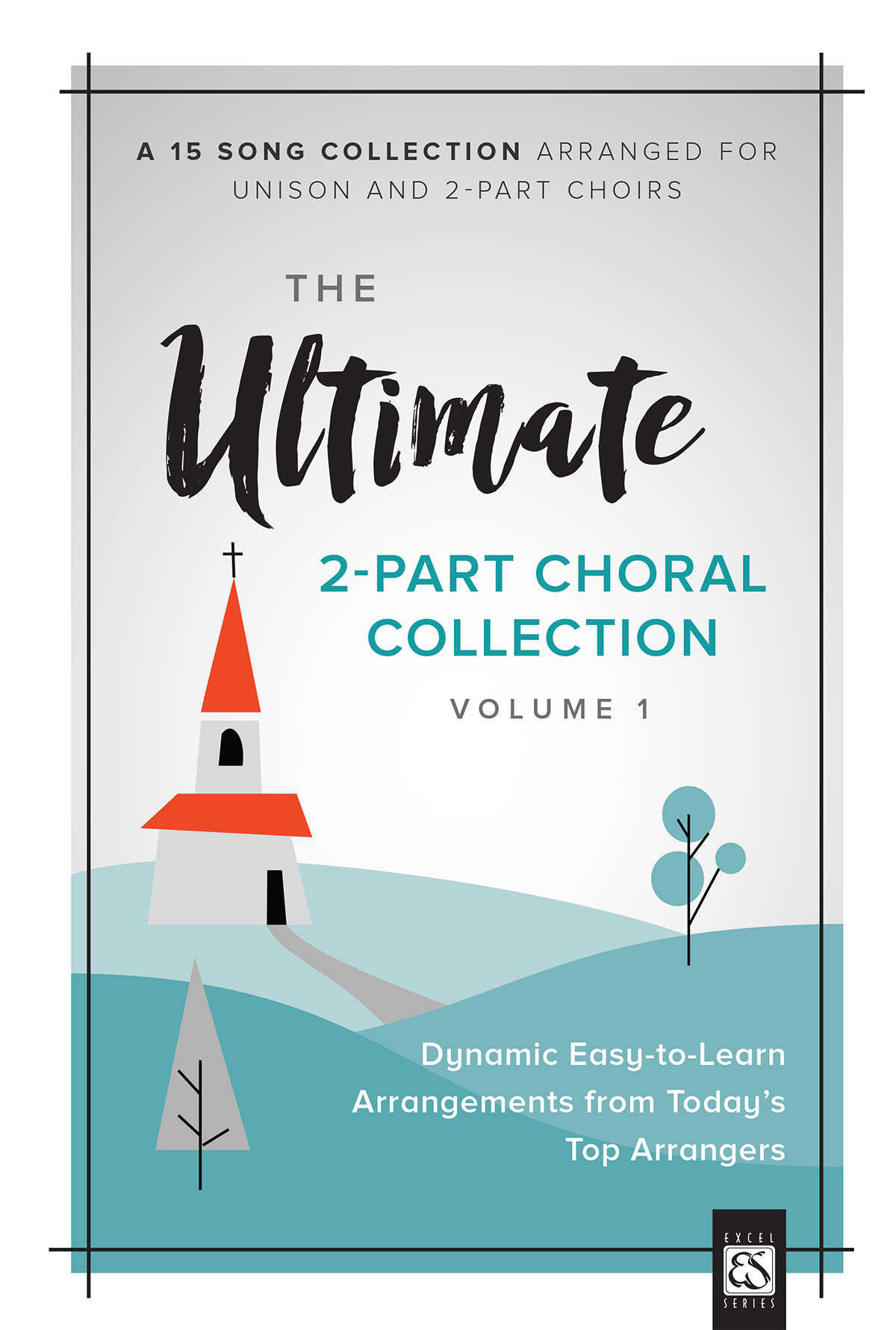 The Ultimate 2-Part Choral Collection Volume 1
