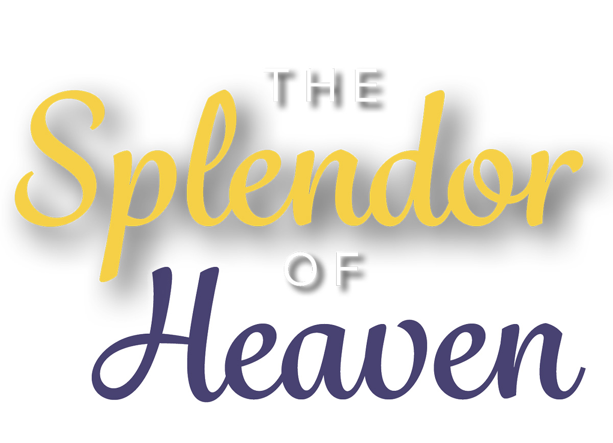 The Splendor of Heaven title color.jpg