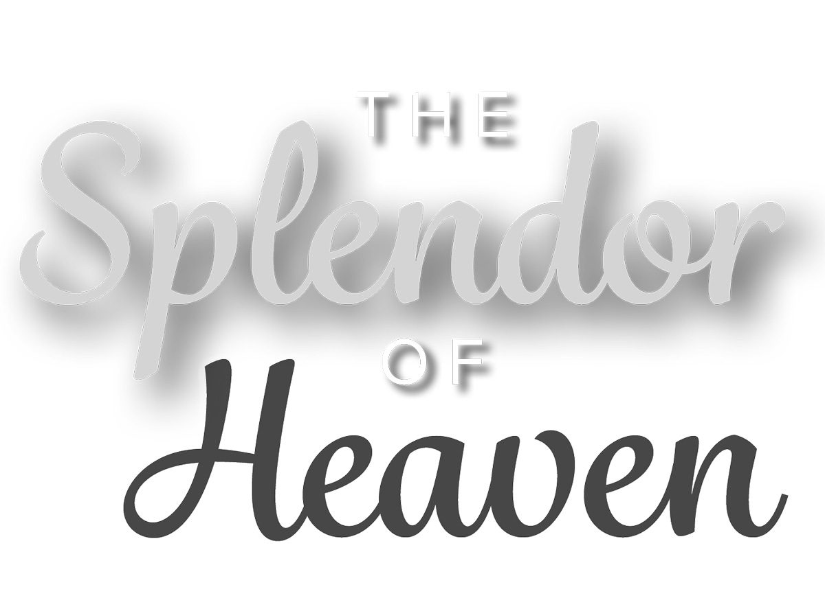 The Splendor of Heaven title greyscale.jpg